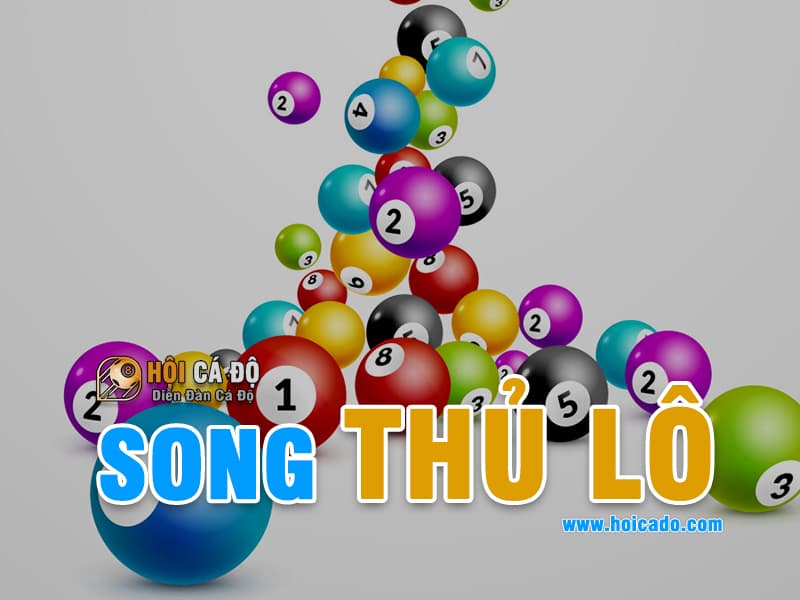 Song Thủ Lô - Kinh nghiệm soi cầu Song Thủ Siêu Chuẩn