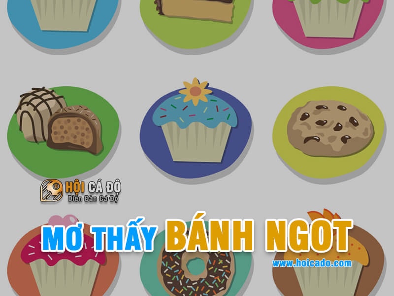 Mơ Thấy Bánh Ngọt đánh con gì ?